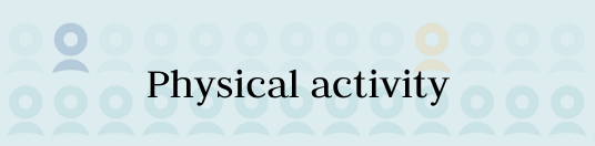 Physical activity