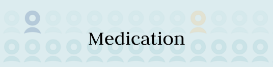 Medication